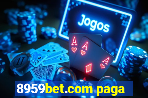 8959bet.com paga